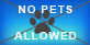 no pets allowed